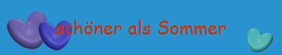 sch�ner als Sommer